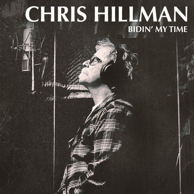 アルバム/Bidin' My Time/クリス・ヒルマン