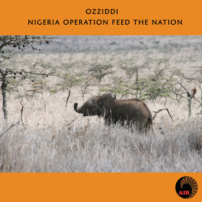 アルバム/Nigeria Operation Feed The Nation/Ozziddi