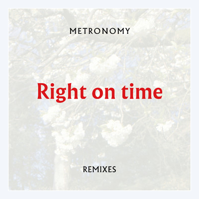 Right on time (HAAi Remix)/メトロノミー