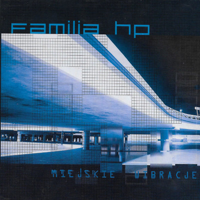 アルバム/Miejskie wibracje/Familia HP