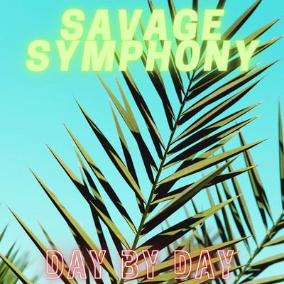 System of Organizing Days/Savage Symphony