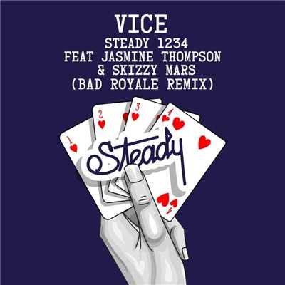Steady 1234 (feat. Jasmine Thompson & Skizzy Mars) [Bad Royale Remix]/Vice