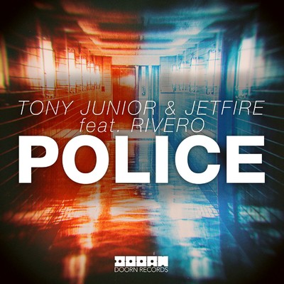Police (feat. RIVERO)/Tony Junior／JETFIRE