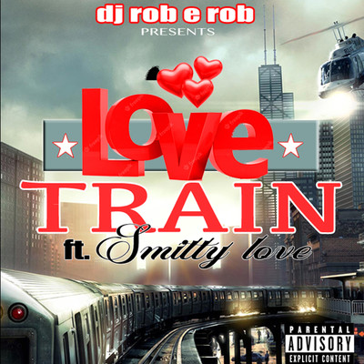 Love The Train (feat. Smitty Spread Love)/Dj Rob e Rob