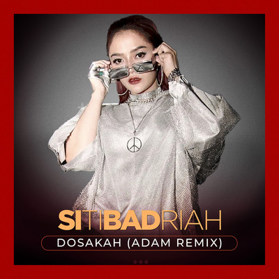 シングル/Dosakah (Adam Remix)/Siti Badriah