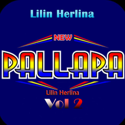 アルバム/New Pallapa Lilin Herlina, Vol. 2/Lilin Herlina