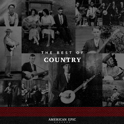 アルバム/American Epic: The Best of Country/Various Artists