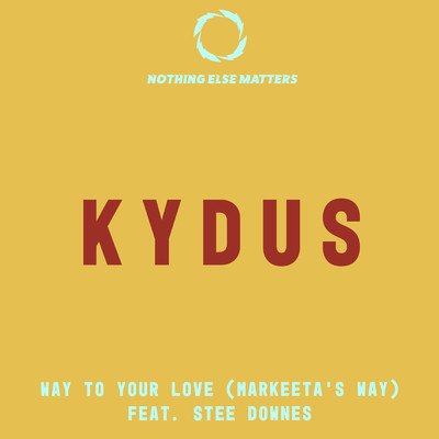 Way to Your Love (Markeeta's Way) feat.Stee Downes/Kydus