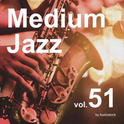 Medium Jazz, Vol. 51 -Instrumental BGM- by Audiostock/Various Artists