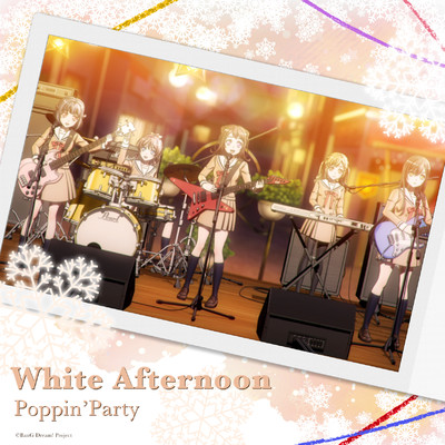 シングル/White Afternoon/Poppin'Party