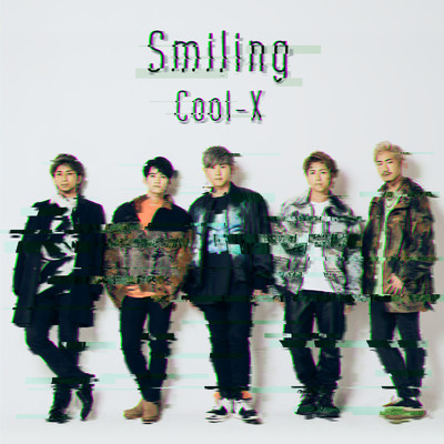 シングル/Smiling/Cool-X
