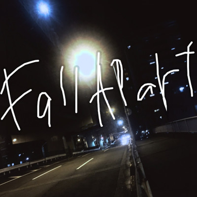 Fall Apart/佐藤 康之