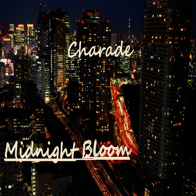 Midnight Bloom/Charade