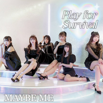 アルバム/Play for Survival/メイビーME
