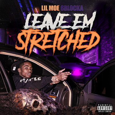 Leave Em Stretched (Explicit)/Lil Moe 6Blocka