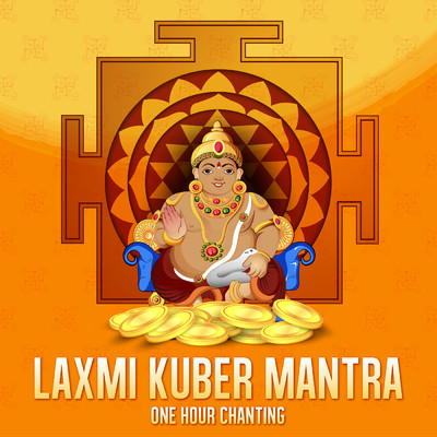 Laxmi Kuber Mantra (One Hour Chanting)/Abhilasha Chellam