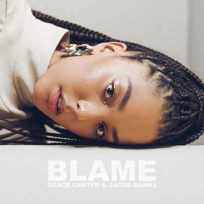 Blame/Grace Carter／Jacob Banks