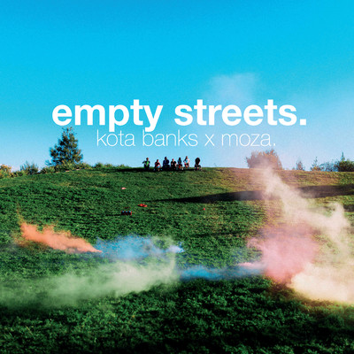 Empty Streets/Kota Banks／MOZA