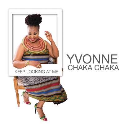 Keep Looking At Me/Yvonne Chaka Chaka