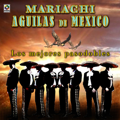 Los Mejores Pasodobles/Mariachi Aguilas De Mexico