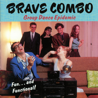 アルバム/Group Dance Epidemic/Brave Combo