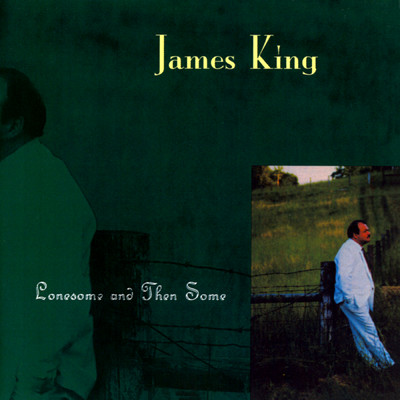 アルバム/Lonesome And Then Some/ジェームズ・キング