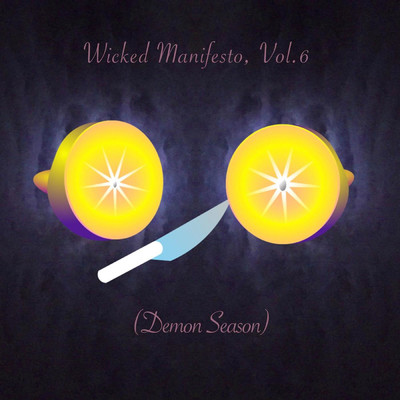 アルバム/Wicked Manifesto, Vol.6: (Demon Season)/The Wicked Lemon