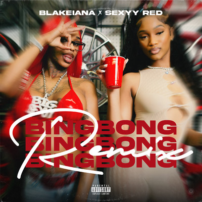 シングル/BING BONG (Remix) [feat. Sexyy Red]/BlakeIANA