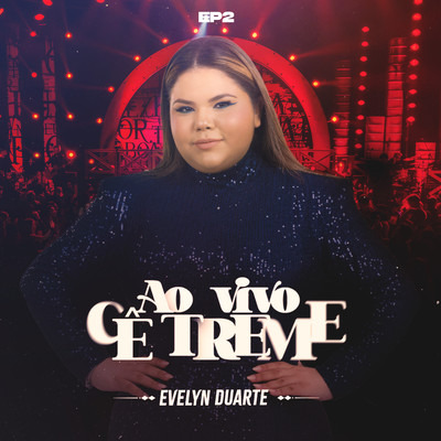 Ao Vivo Ce Treme, EP2 (Ao Vivo)/Evelyn Duarte