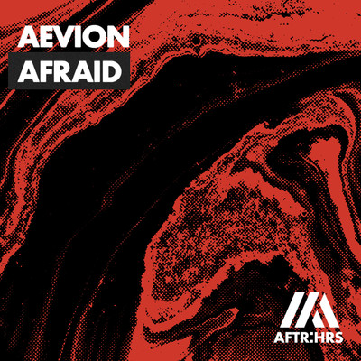 Afraid/Aevion