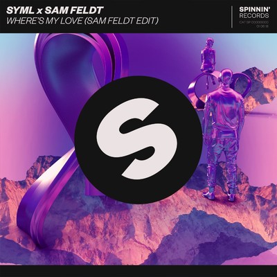 Where's My Love (Sam Feldt Edit)/SYML／Sam Feldt