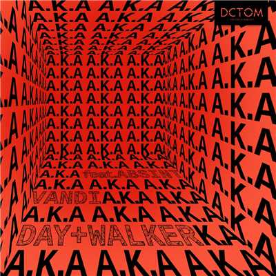 A.K.A. (feat. Absint)/Day Walker & Vandi