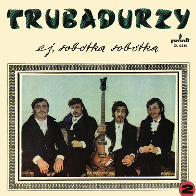 アルバム/Ej, sobotka, sobotka/Trubadurzy