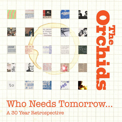 Who Needs Tomorrow/The Orchids