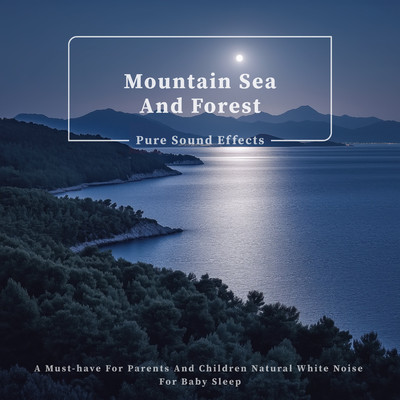 Mountain Sea And Forest Pure Sound Effects A Must-have For Parents and Children Natural White Noise For Baby Sleep/Cool Music