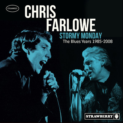 Stormy Monday: The Blues Years 1985-2008/Chris Farlowe
