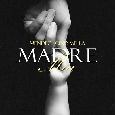 Madre Mia/Gino Mella