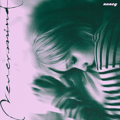 シングル/Never mind/Nancy Kwai