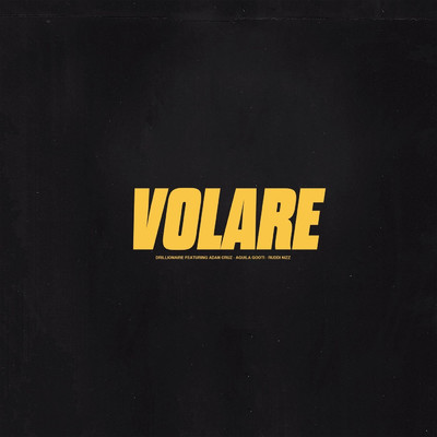 Volare (feat. Adan Cruz, Aguila Gooti & Ruddi Nizz )/Drillionaire
