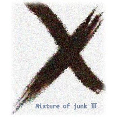 アルバム/mixture of junk 3/bloodless the war
