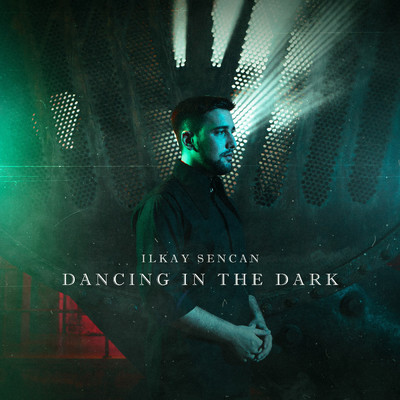 シングル/Dancing In The Dark/Ilkay Sencan