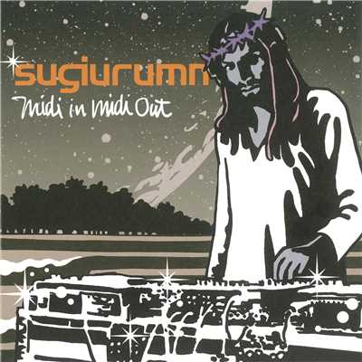The Right Place In The Right Time (Sugiurumn 2010 Mix)/SUGIURUMN feat. 曽我部恵一