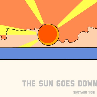 シングル/The Sun Goes Down/ヨギ・ショウタロウ