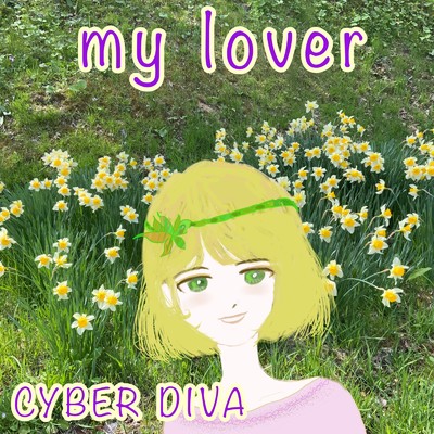 my lover/CYBER DIVA