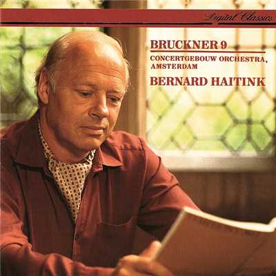 アルバム/Bruckner: Symphony No. 9/ベルナルト・ハイティンク／ロイヤル・コンセルトヘボウ管弦楽団