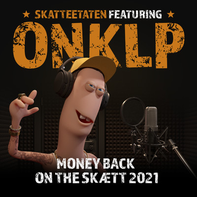 Money Back On The Skaett 2021 (featuring OnklP)/Skatteetaten