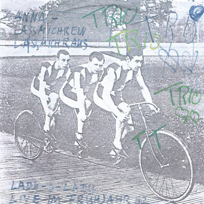 Lady-O-Lady (7” Edit ／ Live At Mauseloch, Stuttgart ／ 1982)/Trio