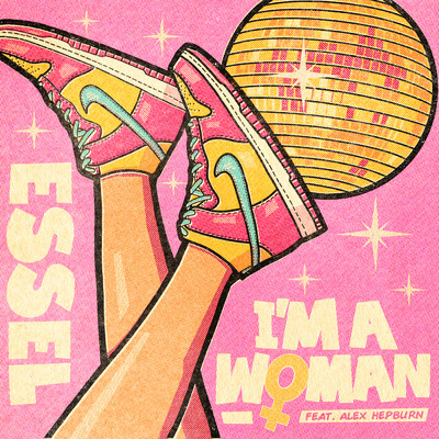 シングル/I'm A Woman (featuring Alex Hepburn)/ESSEL