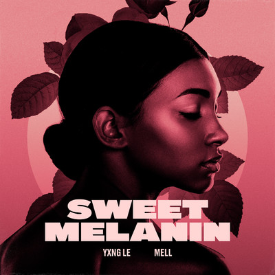 Sweet Melanin (Valentine's Edition) (featuring MELL)/Yxng Le
