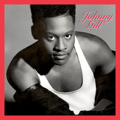 Johnny Gill (Expanded Edition)/ジョニー・ギル